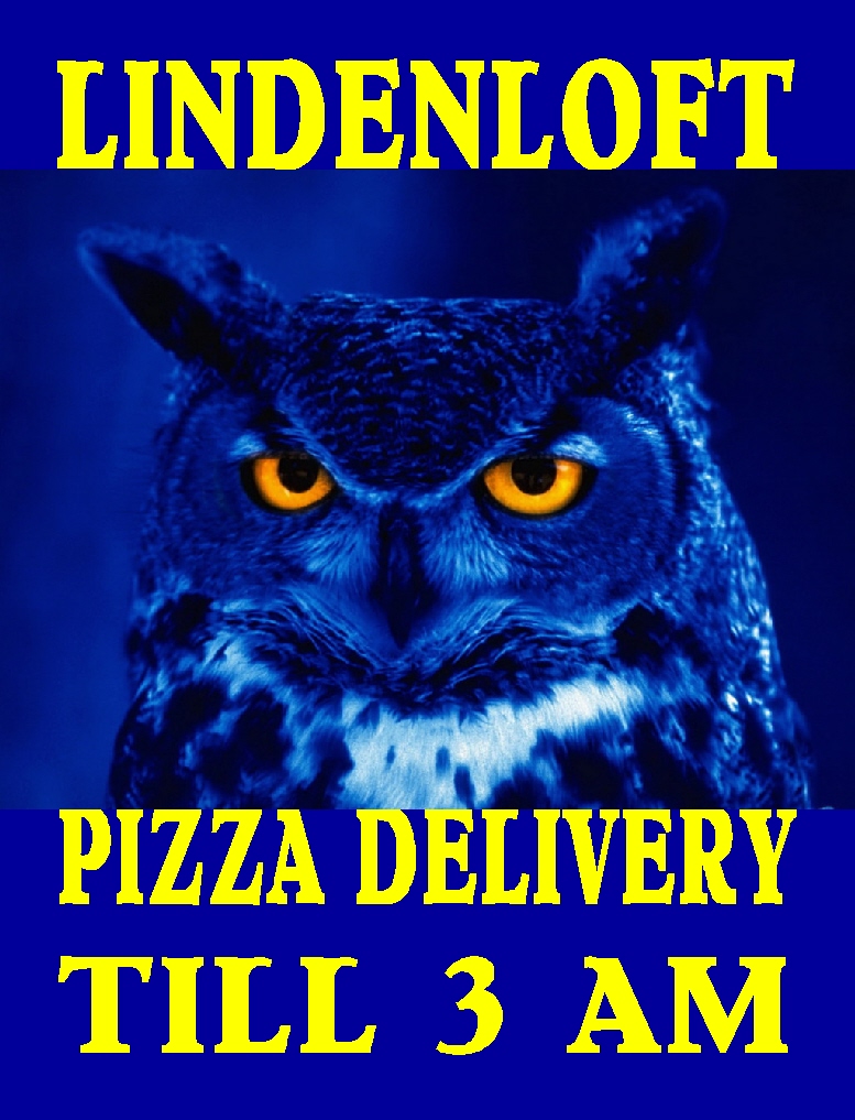 #18 STARTING MONDAY AUGUST 16, 2011 LINDENLOFT HAS CARRYOUT AND DELIVERY TILL 3 AM