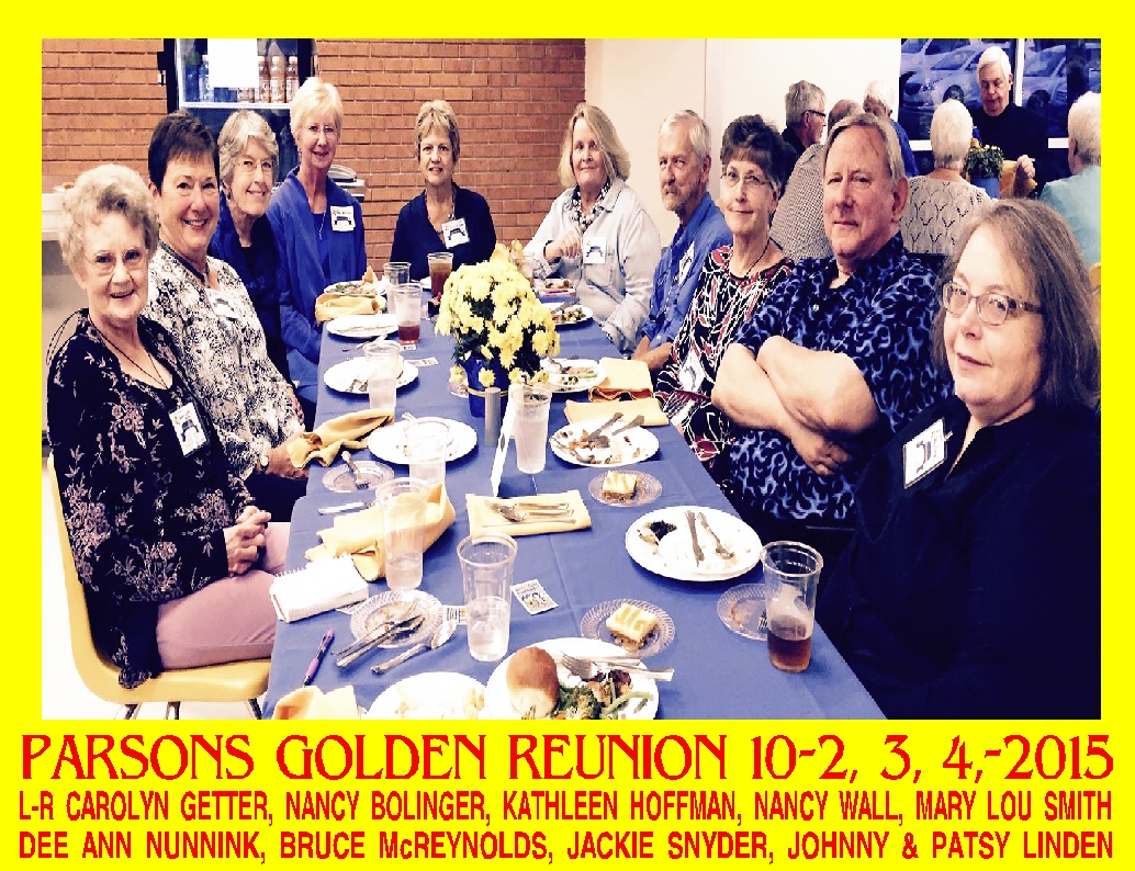 #19 PARSONS HIGH SCHOOL 3 YEAR GOLDEN REUNION OCT. 2, 3, & 4, 2015 COMPLETE LIST OF THOSE ATTENDING & WHAT YEAR PLUS 160 BEAUTIFUL CLASSIC SONGS AT THE BOTTOM